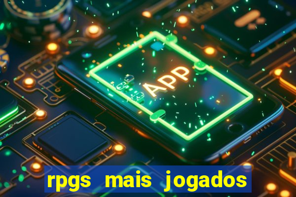 rpgs mais jogados do mundo